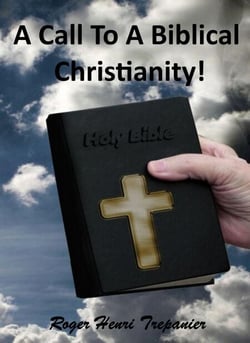 A Call To A Biblical Christianity! - The Truth Seeker's Library, #23