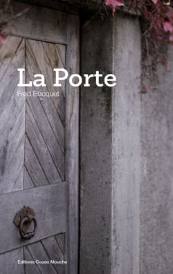 La porte - Un roman sur la fragilité de nos existences