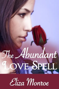The Abundant Love Spell - Sex Secrets of a Witch Erotic Romance, #2