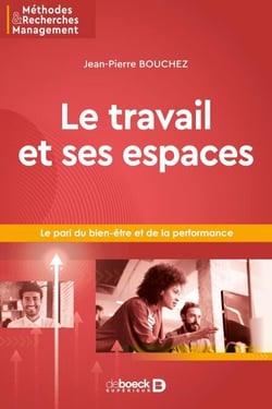 Le travail et ses espaces - Le pari du bien-être et de la performance
