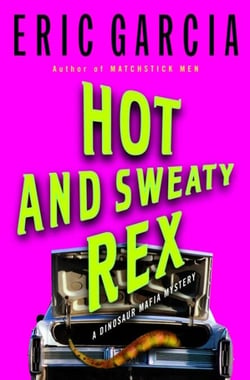 Hot and Sweaty Rex - A Dinosaur Mafia Mystery