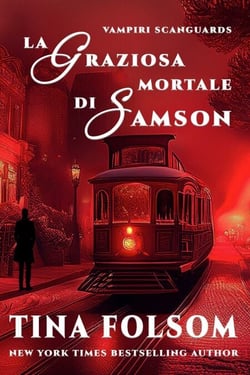 La Graziosa Mortale di Samson - Vampiri Scanguards, #1