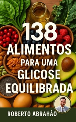 138 Alimentos para uma Glicose Equilibrada - SÉRIE VIDA DE BAIXO IG, #1