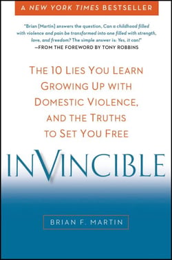 Invincible - The 10 Lies You Learn Growing Up with Domestic Violence, and the Truths to Set You Free