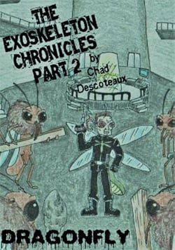 The Exoskeleton Chronicles Part 2: Dragonfly - The Exoskeleton Chronicles, #2