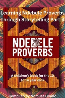 Learning Ndebele Proverbs Through Storytelling Part II