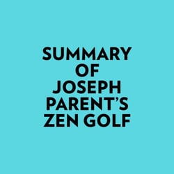 Summary of Joseph Parent's Zen Golf