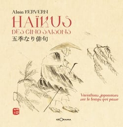 Haïkus des 5 saisons - Variations japonaises sur le temps qui passe