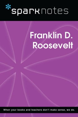 Franklin D. Roosevelt (SparkNotes Biography Guide)