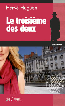 Le troisième des deux - Une enquête du commissaire Baron - Tome 12