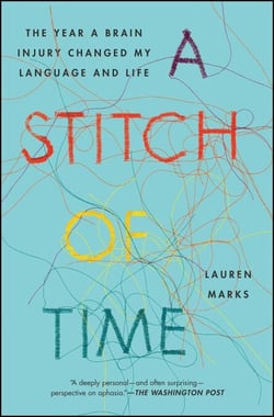 A Stitch of Time - The Year a Brain Injury Changed My Language and Life