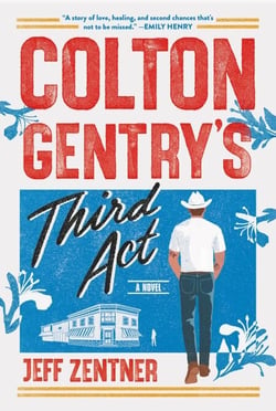 Colton Gentry's Third Act - A Novel