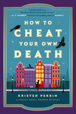 How to Cheat Your Own Death - A Novel