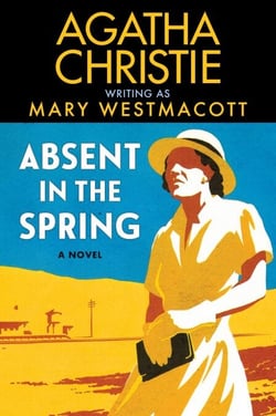 Absent in the Spring - A Novel