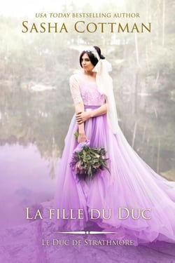 La fille du duc - Le Duc de Strathmore, #3