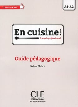 En cuisine a1/a2 guide pedagogique ebook