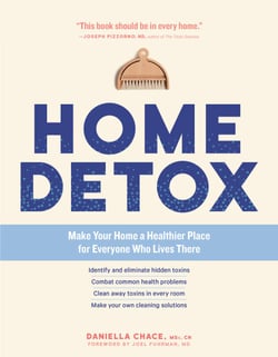 Home Detox - Make Your Home a Healthier Place for Everyone Who Lives There