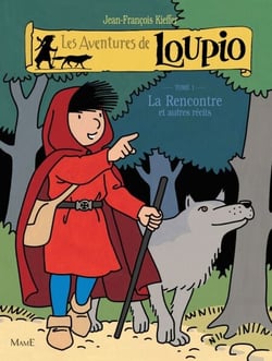 Les Aventures de Loupio - tome 1 - La Rencontre et autres récits