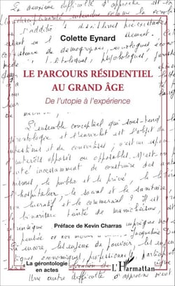 Le parcours résidentiel au grand âge - De l'utopie à l'expérience