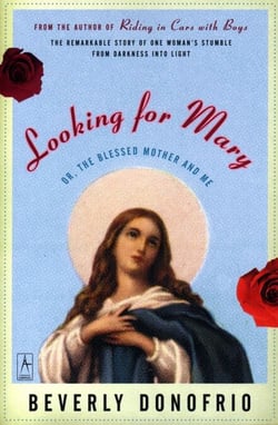 Looking for Mary - (Or, the Blessed Mother and Me)