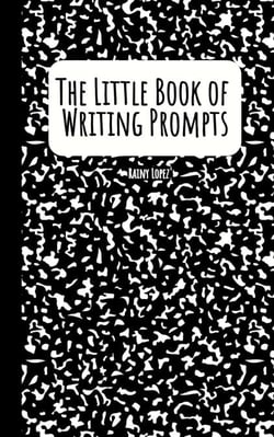 The Little Book of Writing Prompts