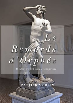 Le remords d’Orphée - Des ombres chthoniennes à la raison poétique