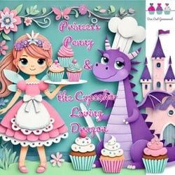 Princess Penny and the Cupcake-Loving Dragon - The Fairy Tale Treasury
