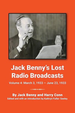 Jack Benny’s Lost Radio Broadcasts Volume 4: March 3, 1933 — June 23, 1933