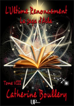 L'Ultime Renoncement - La Saga d'Aila - Tome VIII