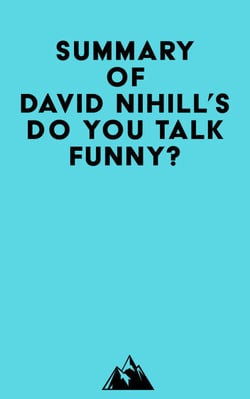Summary of David Nihill's Do You Talk Funny?