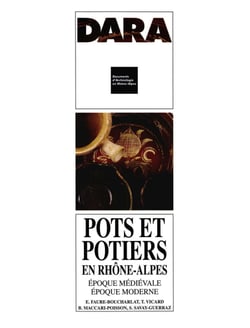 Pots et potiers en Rhône-Alpes - Époque médiévale, époque moderne