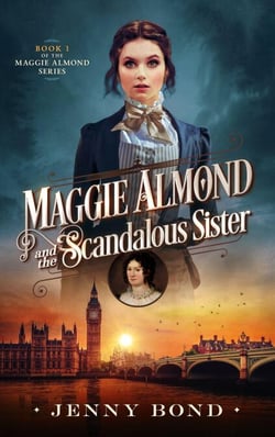 Maggie Almond and the Scandalous Sister - The Maggie Almond Series, #1