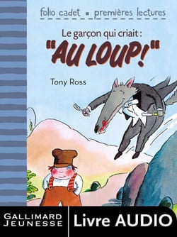 Le garçon qui criait au loup (un album à écouter) - L'heure des histoires