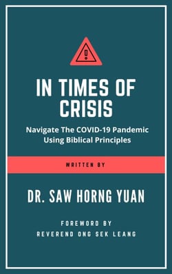 In Times Of Crisis: Navigate The COVID-19 Pandemic Using Biblical Principles