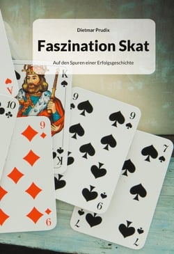 Faszination Skat - Auf den Spuren einer Erfolgsgeschichte