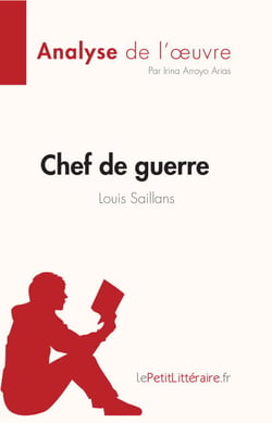 Chef de guerre de Louis Saillans (Analyse de l'œuvre) - Résumé complet et analyse détaillée de l'oeuvre