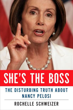 She's the Boss - The Disturbing Truth About Nancy Pelosi