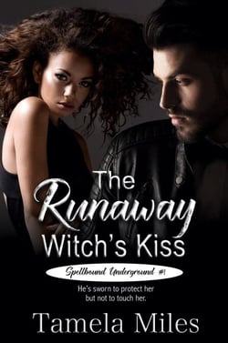 The Runaway Witch's Kiss - Spellground Underground, #1