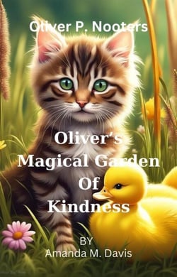 Oliver P. Nooters Oliver's Magical Garden of Kindness - Oliver P. Nooters, #7