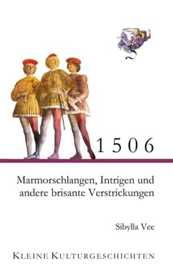 1506 - Marmorschlangen, Intrigen und andere brisante Verstrickungen - Kleine Kulturgeschichten