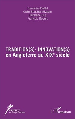 Tradition(s) - Innovation(s) - en Angleterre au XIXe siècle