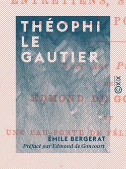 Théophile Gautier - Entretiens, souvenirs et correspondance