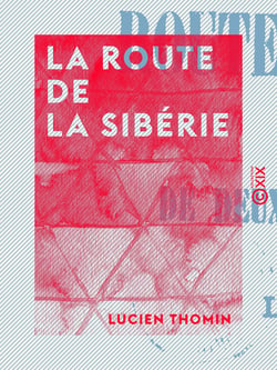 La Route de la Sibérie - Aventures de deux déportés nihilistes