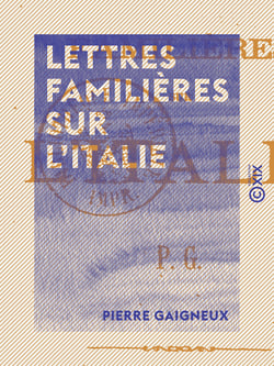 Lettres familières sur l'Italie