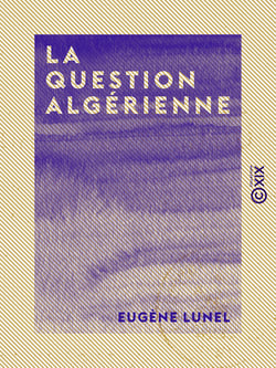 La Question algérienne - Les Arabes, l'armée, les colons