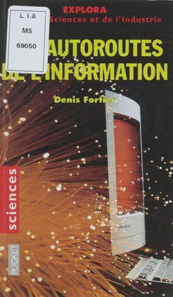 Les autoroutes de l'information - L'âge des réseaux