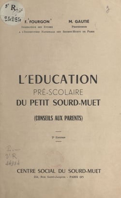 L'éducation pré-scolaire du petit sourd-muet - Conseils aux parents