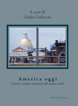 America oggi - Cinema, media, narrazioni del nuovo secolo