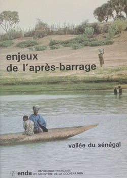 Enjeux de l'après-barrage - Vallée du Sénégal