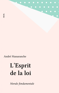L'Esprit de la loi - Morale fondamentale